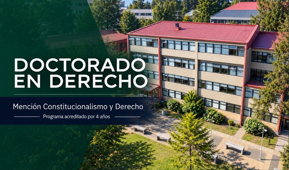 Doctorado en Derecho UACh abre segunda convocatoria de admisión 2027
