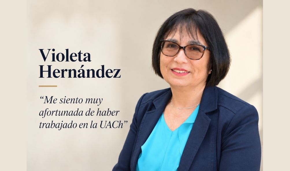 Violeta Hernández:  40 años de historia, compromiso y cariño por la UACh